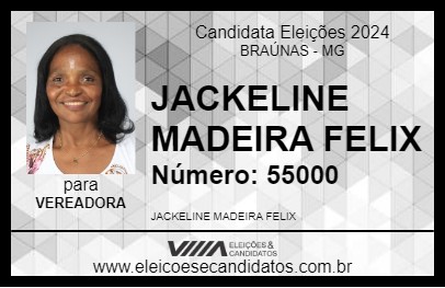 Candidato JACKELINE MADEIRA FELIX 2024 - BRAÚNAS - Eleições