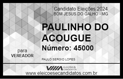 Candidato PAULINHO DO ACOUGUE 2024 - BOM JESUS DO GALHO - Eleições