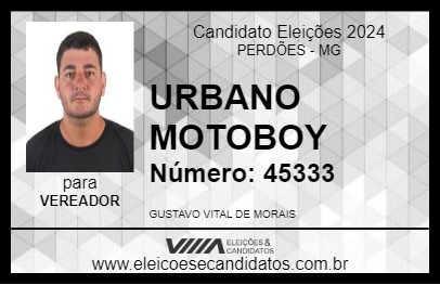 Candidato URBANO MOTOBOY 2024 - PERDÕES - Eleições