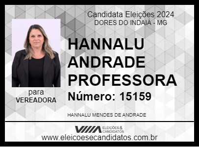 Candidato HANNALU ANDRADE PROFESSORA 2024 - DORES DO INDAIÁ - Eleições