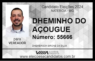 Candidato DHEMINHO DO AÇOUGUE 2024 - NATÉRCIA - Eleições