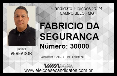 Candidato FABRICIO DA SEGURANCA 2024 - CAMPO BELO - Eleições