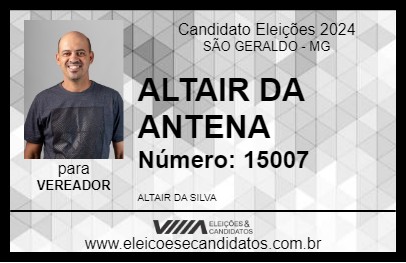 Candidato ALTAIR DA ANTENA 2024 - SÃO GERALDO - Eleições