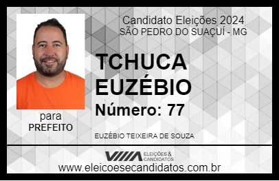 Candidato TCHUCA EUZÉBIO 2024 - SÃO PEDRO DO SUAÇUÍ - Eleições