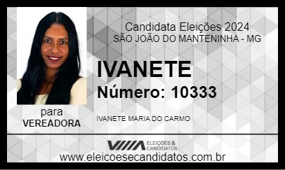 Candidato IVANETE 2024 - SÃO JOÃO DO MANTENINHA - Eleições