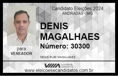 Candidato DENIS MAGALHAES 2024 - ANDRADAS - Eleições