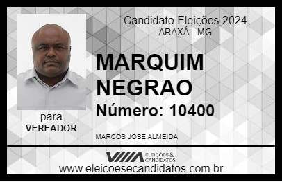 Candidato MARQUIM NEGRAO 2024 - ARAXÁ - Eleições