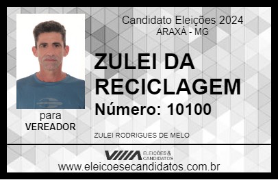 Candidato ZULEI DA RECICLAGEM 2024 - ARAXÁ - Eleições