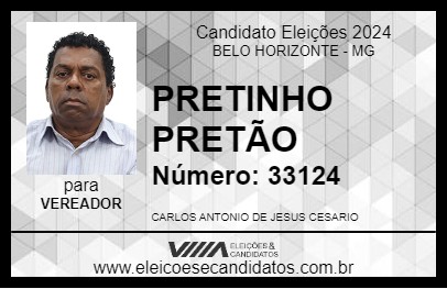 Candidato PRETINHO PRETÃO 2024 - BELO HORIZONTE - Eleições