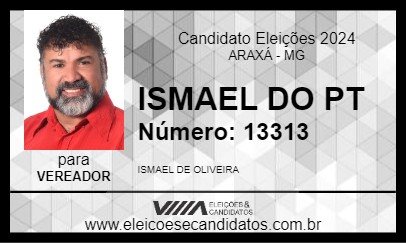 Candidato ISMAEL DO PT 2024 - ARAXÁ - Eleições