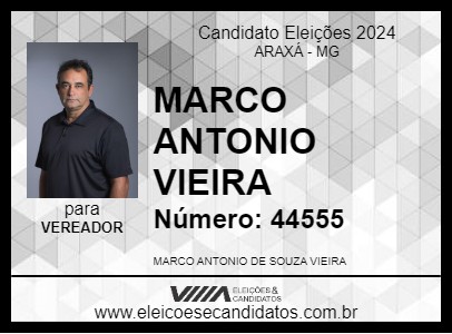 Candidato MARCO ANTONIO VIEIRA 2024 - ARAXÁ - Eleições