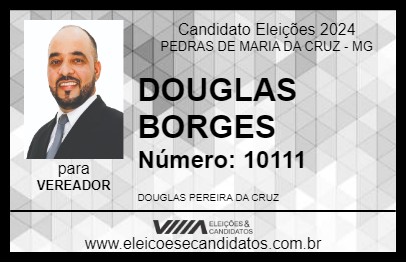 Candidato DOUGLAS BORGES 2024 - PEDRAS DE MARIA DA CRUZ - Eleições