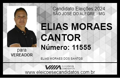 Candidato ELIAS MORAES CANTOR 2024 - SÃO JOSÉ DO ALEGRE - Eleições