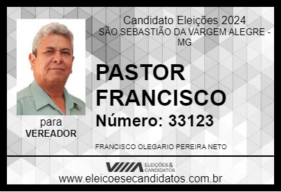 Candidato PASTOR FRANCISCO 2024 - SÃO SEBASTIÃO DA VARGEM ALEGRE - Eleições