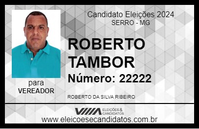 Candidato ROBERTO TAMBOR 2024 - SERRO - Eleições