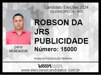 Candidato ROBSON DA JRS PUBLICIDADE 2024 - SILVIANÓPOLIS - Eleições