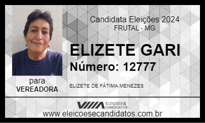 Candidato ELIZETE GARI 2024 - FRUTAL - Eleições