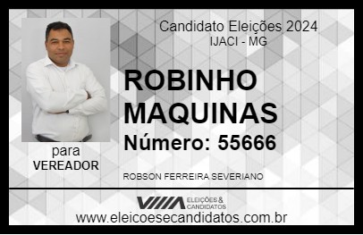 Candidato ROBINHO MAQUINAS 2024 - IJACI - Eleições