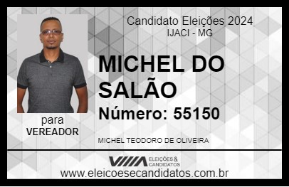 Candidato MICHEL DO SALÃO 2024 - IJACI - Eleições