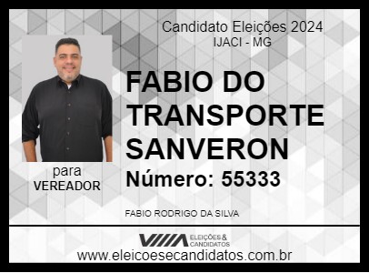 Candidato FABIO DO TRANSPORTE SANVERON 2024 - IJACI - Eleições