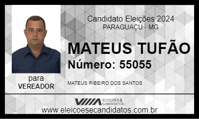 Candidato MATEUS TUFÃO 2024 - PARAGUAÇU - Eleições