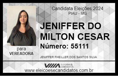 Candidato JENIFFER DO MILTON CESAR 2024 - PIAU - Eleições