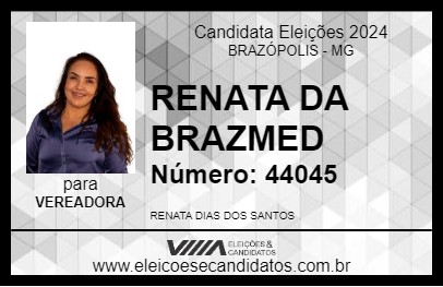 Candidato RENATA DA BRAZMED 2024 - BRAZÓPOLIS - Eleições