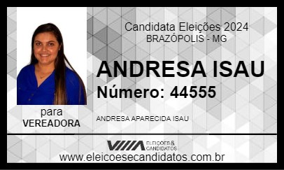 Candidato ANDRESA ISAU 2024 - BRAZÓPOLIS - Eleições