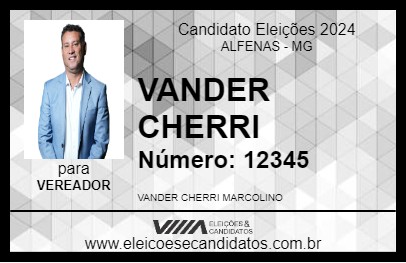 Candidato VANDER CHERRI 2024 - ALFENAS - Eleições