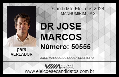 Candidato DR JOSE MARCOS 2024 - MANHUMIRIM - Eleições