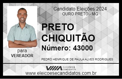 Candidato PRETO CHIQUITÃO 2024 - OURO PRETO - Eleições