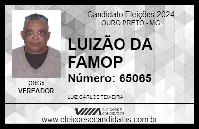 Candidato LUIZÃO DA FAMOP 2024 - OURO PRETO - Eleições