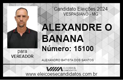 Candidato ALEXANDRE O BANANA 2024 - VESPASIANO - Eleições