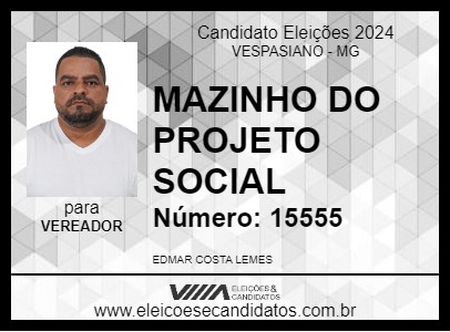 Candidato MAZINHO DO PROJETO SOCIAL 2024 - VESPASIANO - Eleições