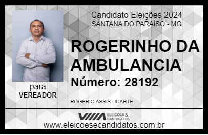 Candidato ROGERINHO DA AMBULÂNCIA 2024 - SANTANA DO PARAÍSO - Eleições