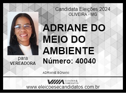 Candidato ADRIANE DO MEIO DO AMBIENTE 2024 - OLIVEIRA - Eleições