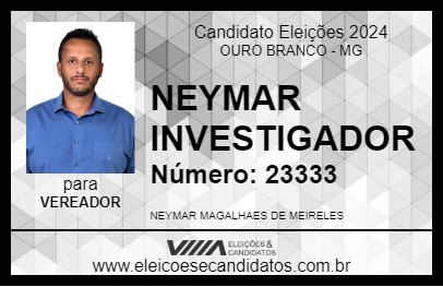 Candidato NEYMAR INVESTIGADOR 2024 - OURO BRANCO - Eleições