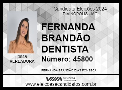 Candidato FERNANDA BRANDÃO DENTISTA 2024 - DIVINÓPOLIS - Eleições