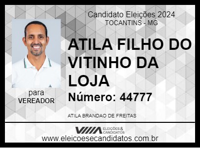 Candidato ATILA FILHO DO VITINHO DA LOJA 2024 - TOCANTINS - Eleições