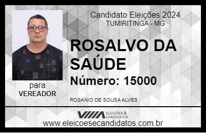 Candidato ROSALVO DA SAÚDE 2024 - TUMIRITINGA - Eleições