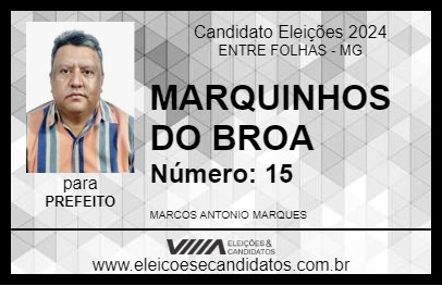 Candidato MARQUINHOS DO BROA 2024 - ENTRE FOLHAS - Eleições