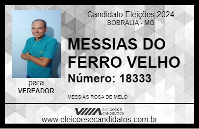 Candidato MESSIAS DO FERRO VELHO 2024 - SOBRÁLIA - Eleições