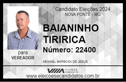 Candidato BAIANINHO TIRIRICA 2024 - NOVA PONTE - Eleições