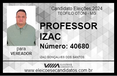 Candidato PROFESSOR IZAC 2024 - TEÓFILO OTONI - Eleições