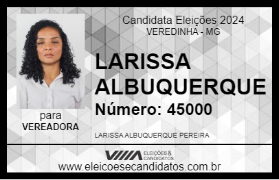 Candidato LARISSA ALBUQUERQUE 2024 - VEREDINHA - Eleições