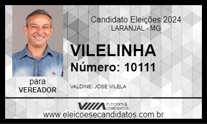 Candidato VILELINHA 2024 - LARANJAL - Eleições