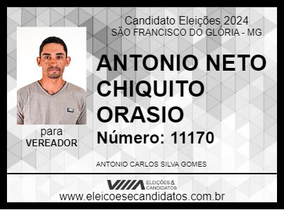 Candidato ANTONIO NETO  CHIQUITO ORASIO 2024 - SÃO FRANCISCO DO GLÓRIA - Eleições