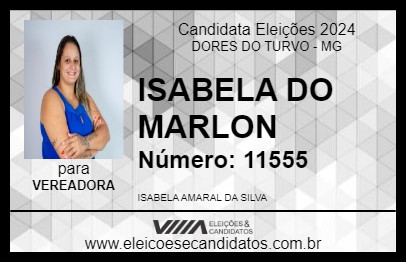 Candidato ISABELA DO MARLON 2024 - DORES DO TURVO - Eleições