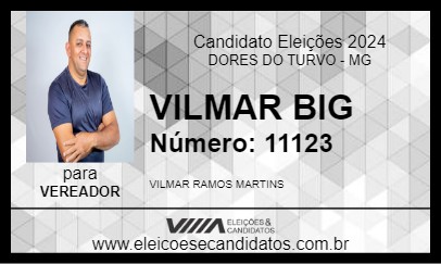 Candidato VILMAR BIG 2024 - DORES DO TURVO - Eleições