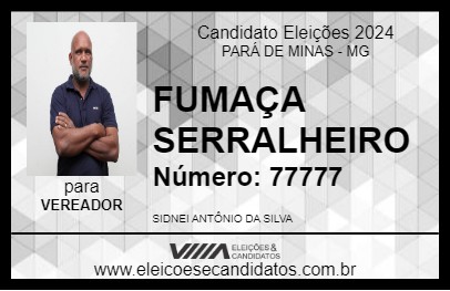 Candidato FUMAÇA SERRALHEIRO 2024 - PARÁ DE MINAS - Eleições